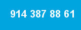 914 387 88 61 914 387 88 61